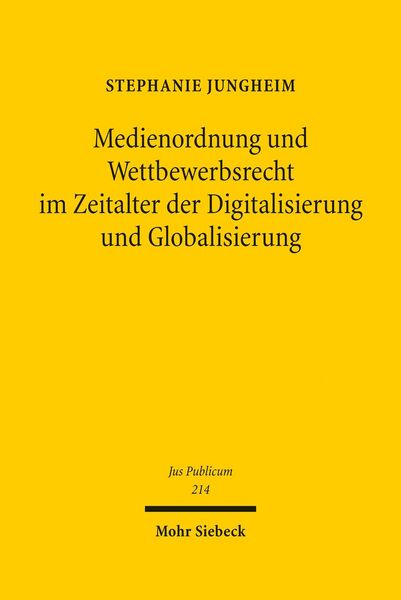 Produktbild: Medienordnung und Wettbewerbsrecht im Zeitalter der Digitalisierung und Globalisierung