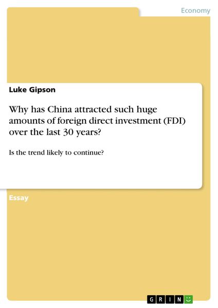 Produktbild: Why has China attracted such huge amounts of foreign direct investment (FDI) over the last 30 years?