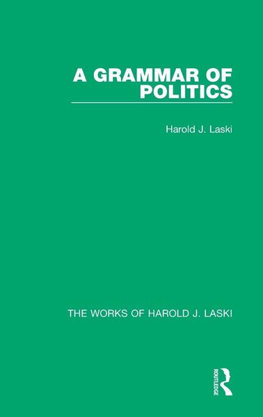 Produktbild: A Grammar of Politics (Works of Harold J. Laski)