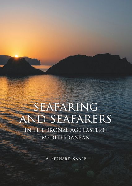 Produktbild: Seafaring and Seafarers in the Bronze Age Eastern Mediterranean