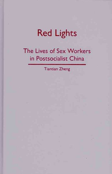 Produktbild: Red Lights: The Lives of Sex Workers in Postsocialist China