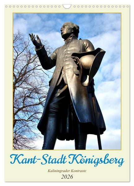Produktbild: Kant-Stadt K&ouml;nigsberg - Kaliningrader Kontraste (Wandkalender 2026 DIN A3 hoch), CALVENDO Monatskalender