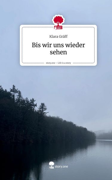 Produktbild: Bis wir uns wieder sehen. Life is a Story - story.one