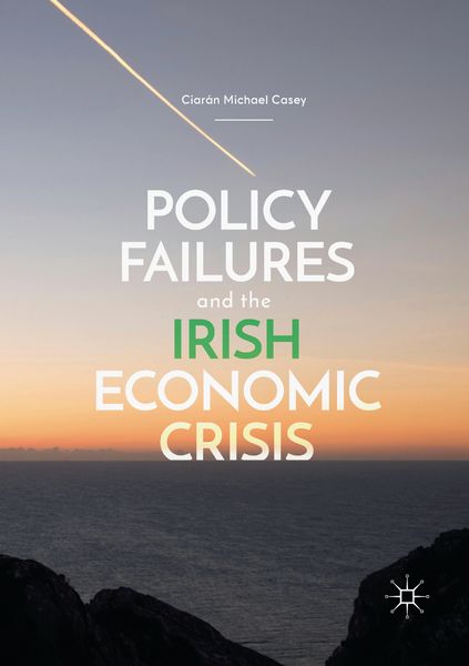 Produktbild: Policy Failures and the Irish Economic Crisis