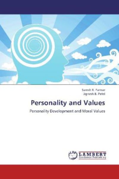 Parmar, S: Personality and Values, Taschenbuch von Jignesh B. Patel , Suresh R. Parmar, LAP LAMBERT Academic Publishing, 9783659231759