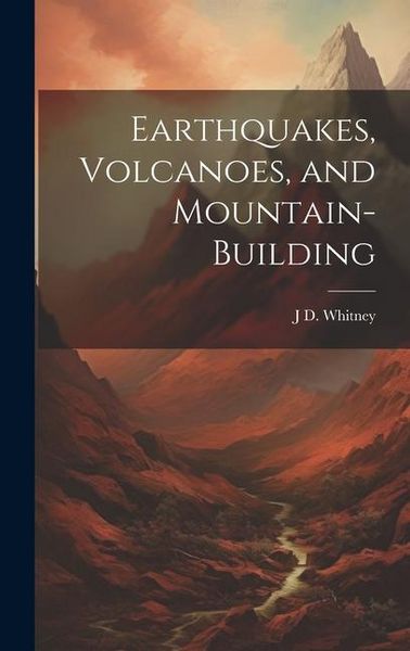 Produktbild: Earthquakes, Volcanoes, and Mountain-building