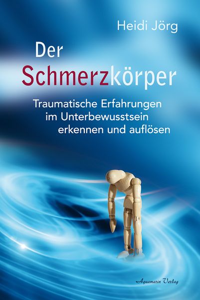 Der Schmerzkörper, Paperback von Heidi Jörg, Aquamarin, 9783894278847