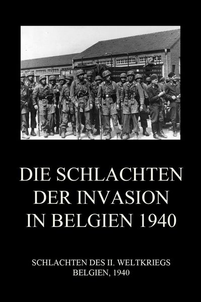 Produktbild: Die Schlachten der Invasion in Belgien 1940