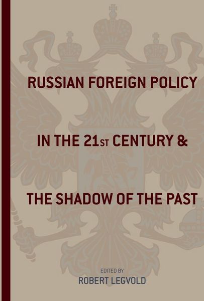 Produktbild: Russian Foreign Policy in the Twenty-First Century and the Shadow of the Past