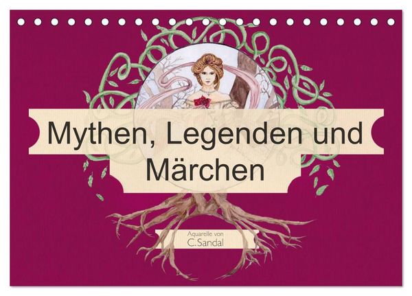 Mythen, Legenden und Märchen (Tischkalender 2024 DIN A5 quer), CALVENDO Monatskalender