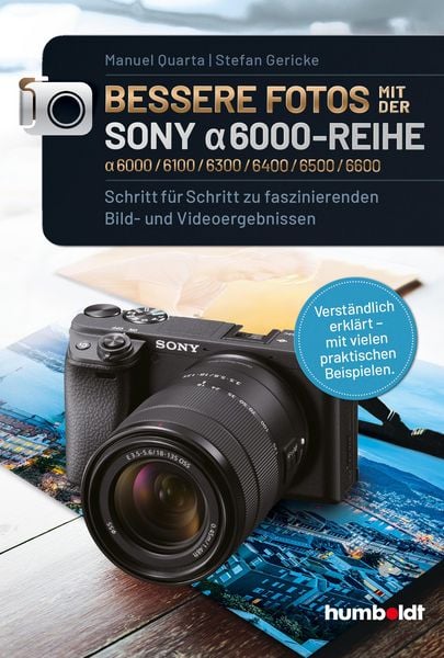 Produktbild: Bessere Fotos mit der SONY alpha 6000-Reihe | alpha 6000/6100/6300/6400/6500/6600