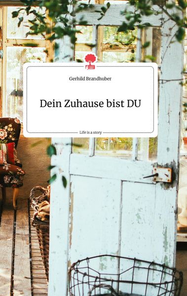 Produktbild: Dein Zuhause bist DU. Life is a Story - story.one
