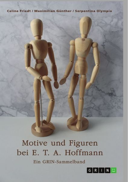 Produktbild: Motive und Figuren bei E. T. A. Hoffmann. "Der goldne Topf", "Der Sandmann" und "Die Bergwerke zu Falun"