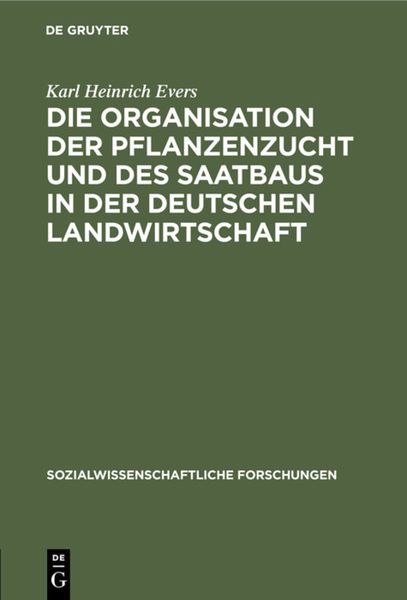 Produktbild: Die Organisation der Pflanzenzucht und des Saatbaus in der deutschen Landwirtschaft