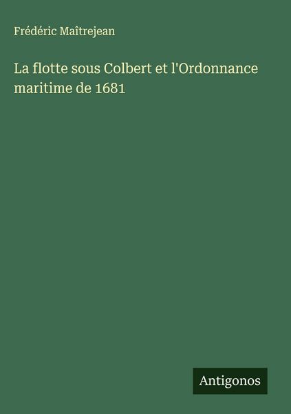 Produktbild: La flotte sous Colbert et l'Ordonnance maritime de 1681
