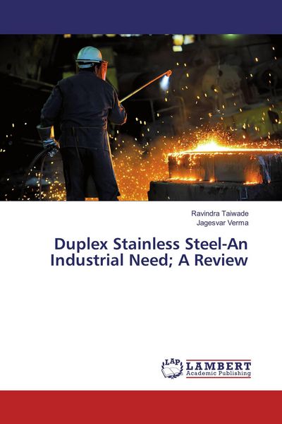 Produktbild: Duplex Stainless Steel-An Industrial Need; A Review