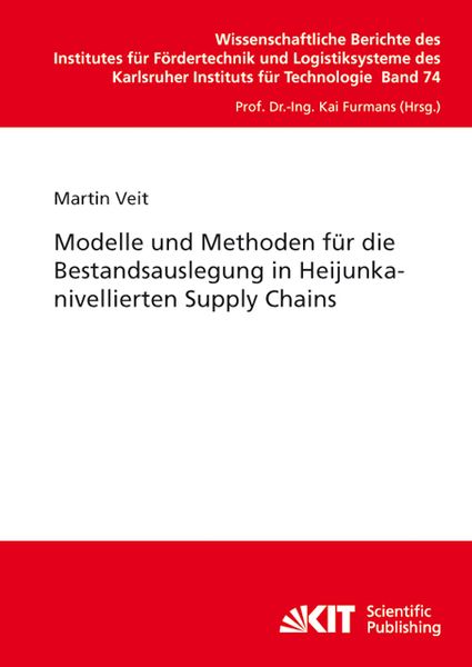 Produktbild: Modelle und Methoden f&uuml;r die Bestandsauslegung in Heijunkanivellierten Supply Chains