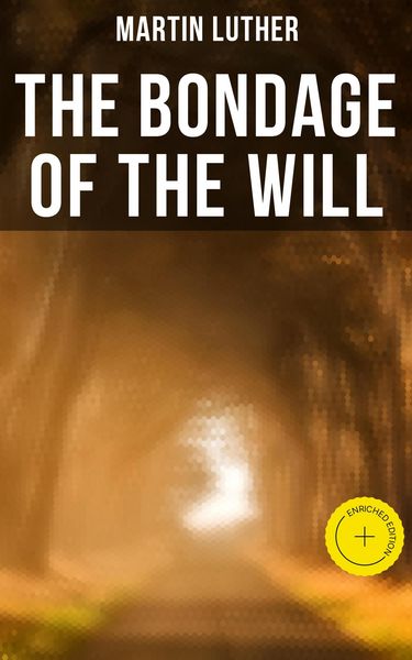 Produktbild: The Bondage Of The Will