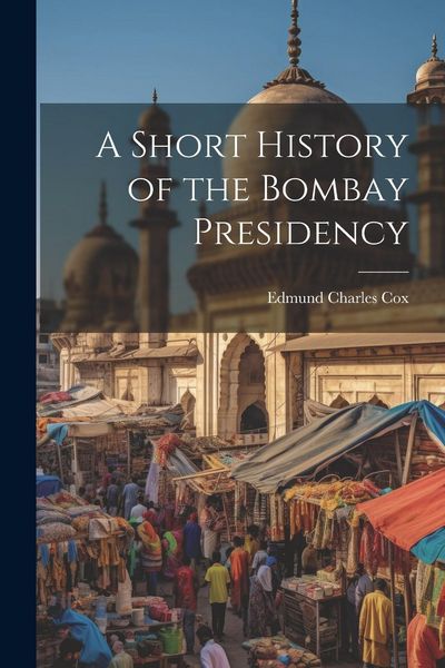 Produktbild: A Short History of the Bombay Presidency
