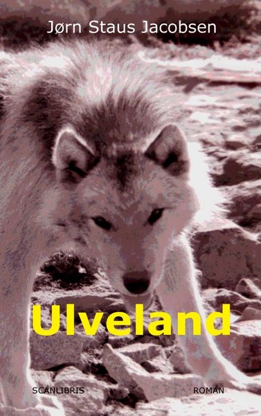 Ulveland, Taschenbuch von Jørn Staus Jacobsen, Bookmundo, 9789403806570
