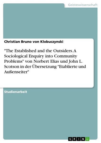 Produktbild: "The Established and the Outsiders. A Sociological Enquiry into Community Problems" von Norbert Elias und John L. Scotson in der &Uuml;bersetzung "Etablier