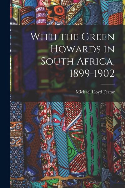 Produktbild: With the Green Howards in South Africa, 1899-1902