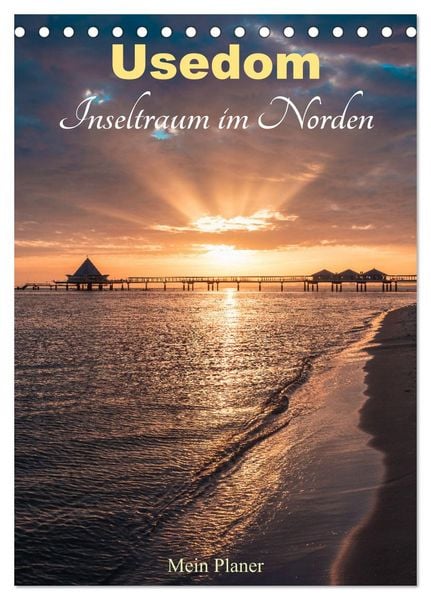 Produktbild: Usedom - Inseltraum im Norden (Tischkalender 2026 DIN A5 hoch), CALVENDO Monatskalender