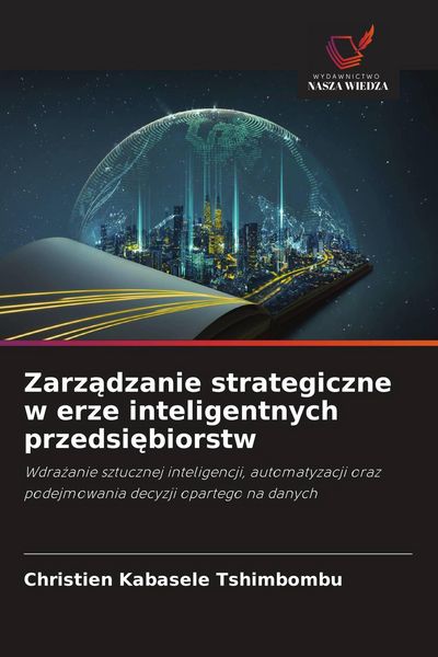 Produktbild: Zarz&iquest;dzanie strategiczne w erze inteligentnych przedsi&iquest;biorstw