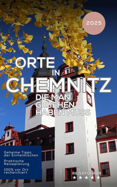 Produktbild: Orte in Chemnitz, die man gesehen haben muss: Reisef&uuml;hrer (2025)