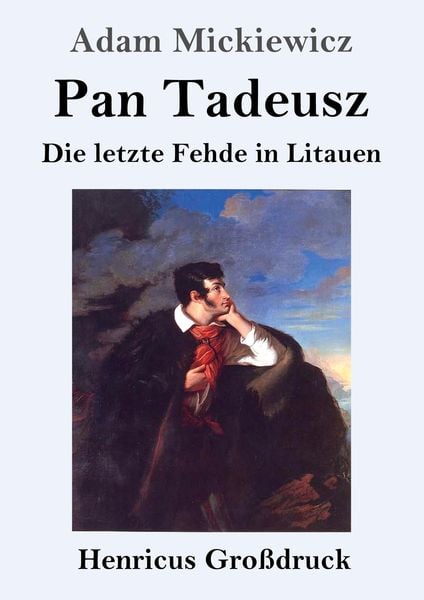 Produktbild: Pan Tadeusz oder Die letzte Fehde in Litauen (Gro&szlig;druck)