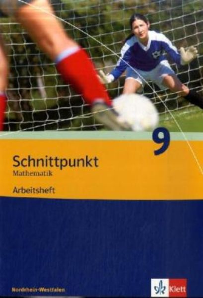 Schnittpunkt 9. Schuljahr. Arbeitsheft. Ausgabe für Nordrhein-Westfalen