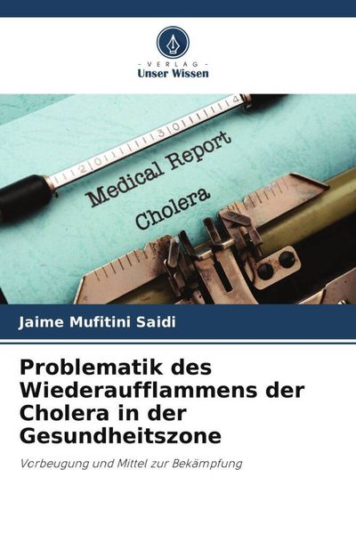 Produktbild: Problematik des Wiederaufflammens der Cholera in der Gesundheitszone