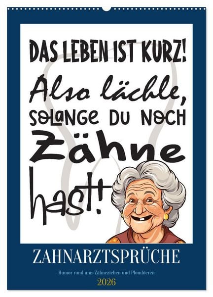 Zahnarztsprüche (Wandkalender 2026 DIN A2 hoch), CALVENDO Monatskalender