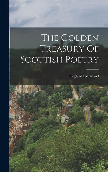 Produktbild: The Golden Treasury Of Scottish Poetry