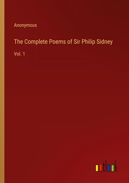 Produktbild: The Complete Poems of Sir Philip Sidney