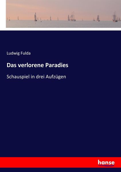 Das verlorene Paradies, Taschenbuch von Ludwig Fulda, Hansebooks, 9783743644618