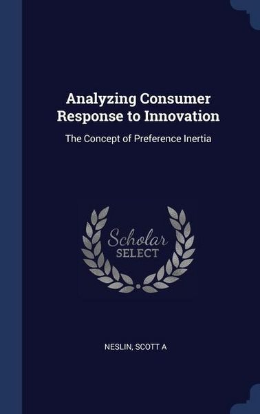 Produktbild: Analyzing Consumer Response to Innovation: The Concept of Preference Inertia
