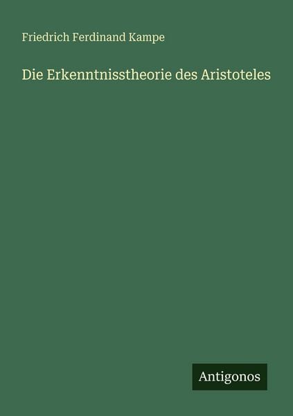 Produktbild: Die Erkenntnisstheorie des Aristoteles