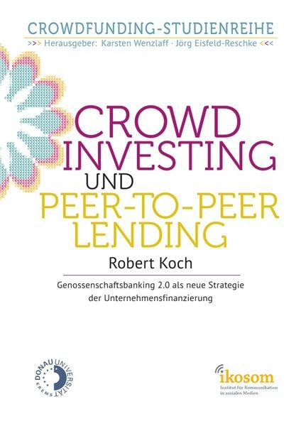 Crowdinvesting und Peer-to-Peer-Lending, Taschenbuch von Robert Koch, Epubli, 9783844237603