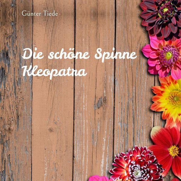 Produktbild: Die sch&ouml;ne Spinne Kleopatra