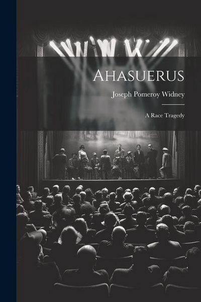 Produktbild: Ahasuerus: A Race Tragedy