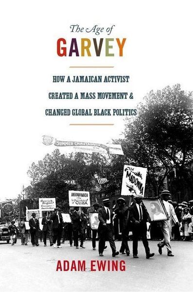 Produktbild: Ewing, A: Age of Garvey - How a Jamaican Activist Created a