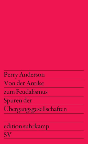 Von der Antike zum Feudalismus, Taschenbuch von Perry Anderson, Suhrkamp, 9783518109229