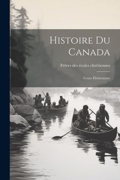 Produktbild: Histoire du Canada: Cours &eacute;l&eacute;mentaire