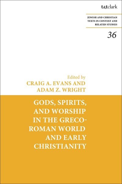 Produktbild: Gods, Spirits, and Worship in the Greco-Roman World and Early Christianity