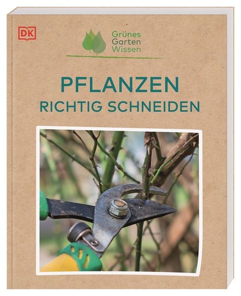 Produktbild: Gr&uuml;nes Gartenwissen. Pflanzen richtig schneiden