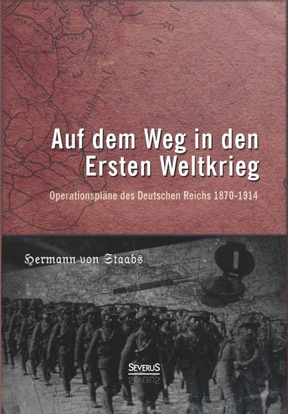 Produktbild: von Staabs, H: Auf dem Weg in den Ersten Weltkrieg. Operatio