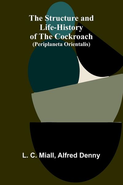 Produktbild: The Structure and Life-history of the Cockroach (Periplaneta orientalis)