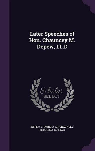 Produktbild: Later Speeches of Hon. Chauncey M. Depew, LL.D