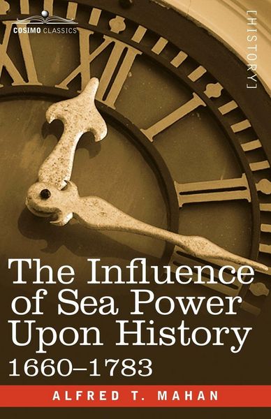 Produktbild: The Influence of Sea Power Upon History, 1660 - 1783